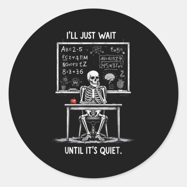Halloween 2025 Funny Quiet Skeleton Teacher Cute F Classic Round Sticker (Front)