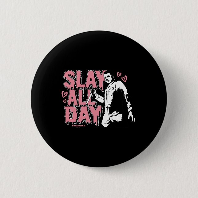 Halloween 2 Valentine's Day Michael Myers Slay All 6 Cm Round Badge (Front)