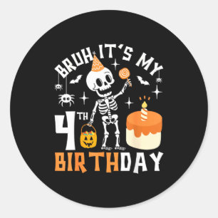 Halloween 4th Birthday Bruh-funny Skeleton 4th Bda Classic Round Sticker