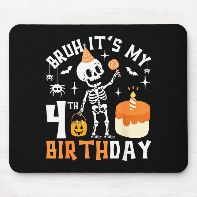 Halloween 4th Birthday Bruh-funny Skeleton 4th Bda Mouse Pad (Front)