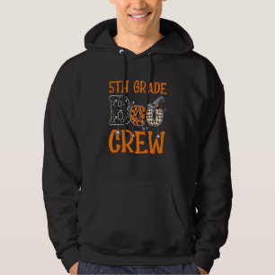 Halloween 5th Grade Boo Crew Fifth Grade Teacher S Hoodie