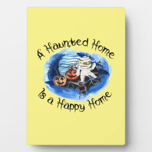 Halloween A Haunted Home Is A Happy Home Plaque