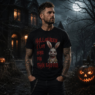 Halloween A Lot More Fun Than Easter T-Shirt