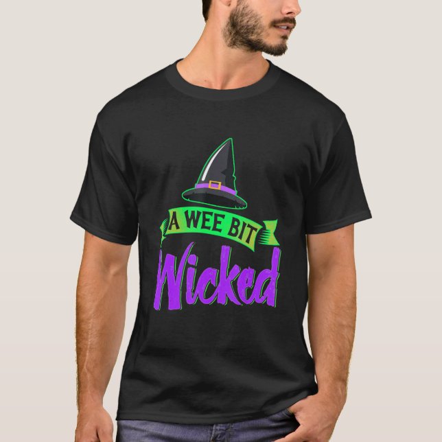 Halloween A Wee Bit Wicked Wicca Witch's Hat Witch T-Shirt (Front)