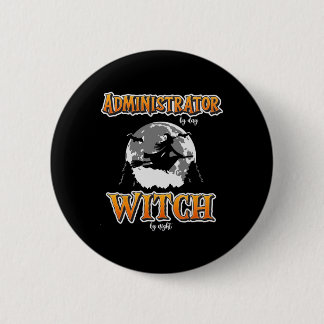 Halloween Administrator Witch Funny Administration 6 Cm Round Badge