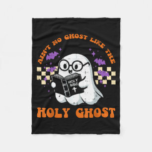 Halloween Aint No Ghost Like Holy Ghost Christian Fleece Blanket