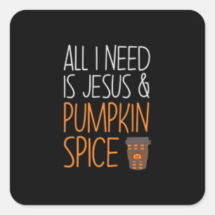 Halloween All I Need Is Jesus And Pumpkin Birthday Square Sticker