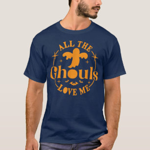 Halloween All the Ghouls Love Me Funny Ghost T-Shirt