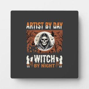 Halloween Artist by Day Witch by Night Design Plaque