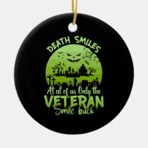 Halloween At Al Of Us Only The Veteran Smile Back Ceramic Ornament