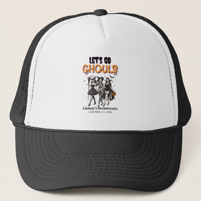 Halloween Bachelorette let's go ghoul Trucker Hat (Front)