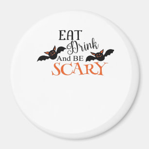 Halloween Bats Be Scary Funny Meme Magnet