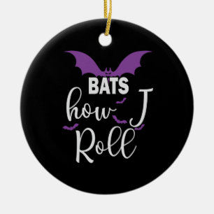 Halloween Bats How I Roll Birthday Ceramic Ornament