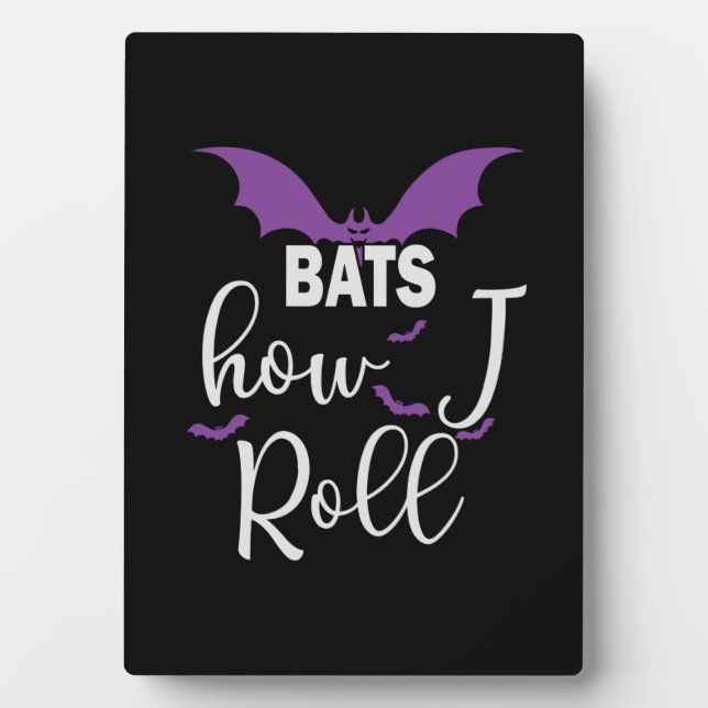 Halloween Bats How I Roll Birthday Plaque (Front)