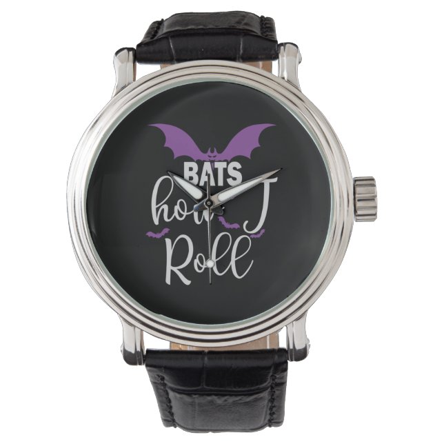 Halloween Bats How I Roll Birthday Watch (Front)