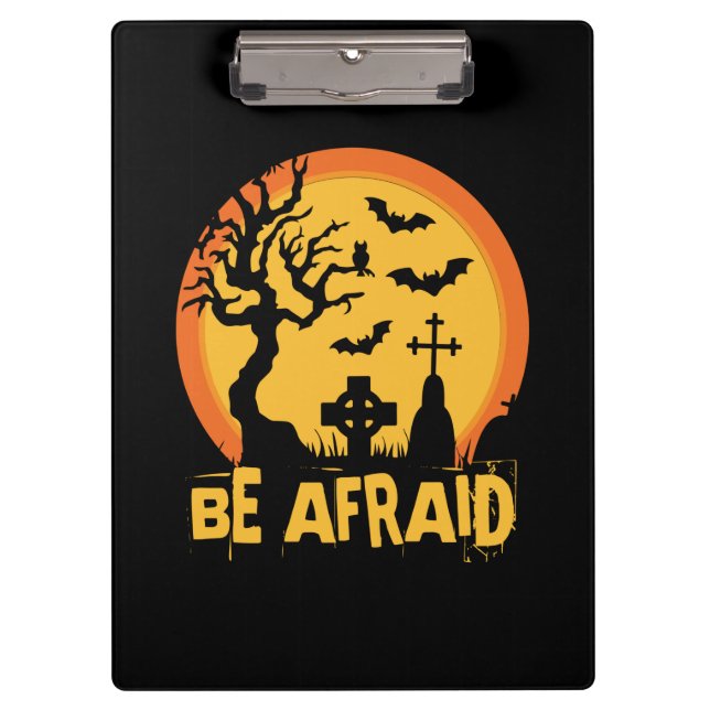 Halloween Be Afraid Halloween Birthday Clipboard (Front)