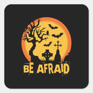 Halloween Be Afraid Halloween Birthday Square Sticker