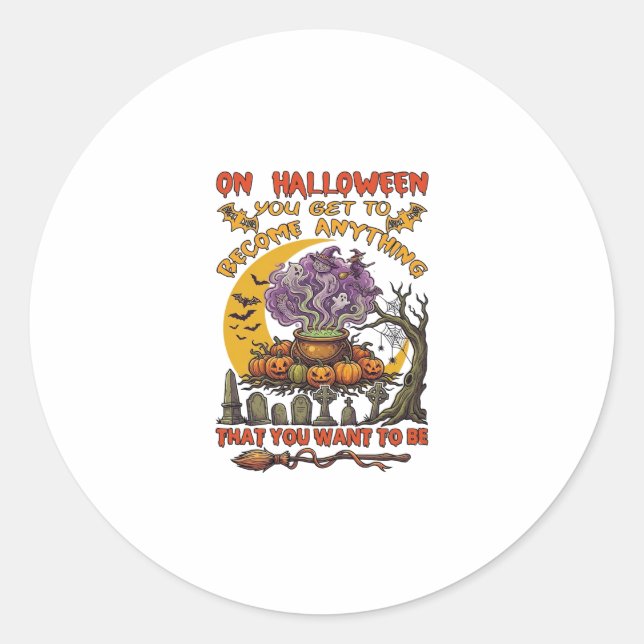 Halloween Become Anything Cauldron Cat Ghost Pumpk Classic Round Sticker (Front)