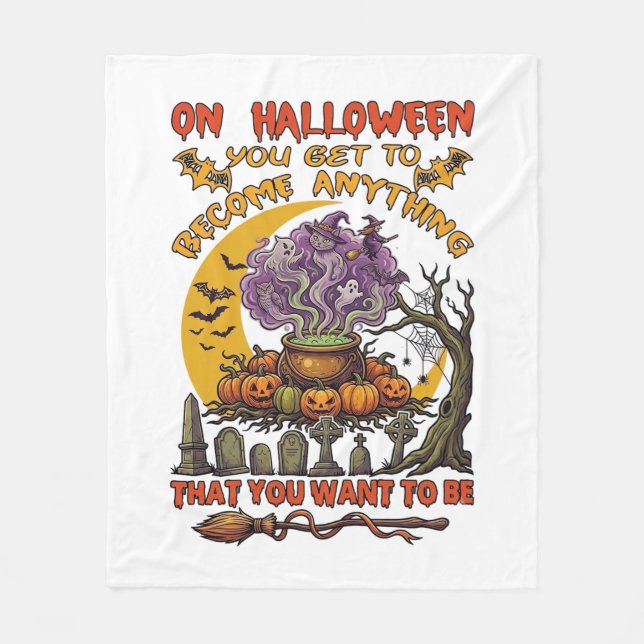 Halloween Become Anything Cauldron Cat Ghost Pumpk Fleece Blanket (Front)
