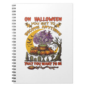 Halloween Become Anything Cauldron Cat Ghost Pumpk Notebook