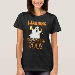 Halloween Beer Booze   Ghost Warning May Contain B T-Shirt