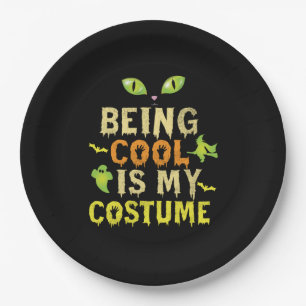 Halloween Being Cool Is My Costume Birthday Paper Plate