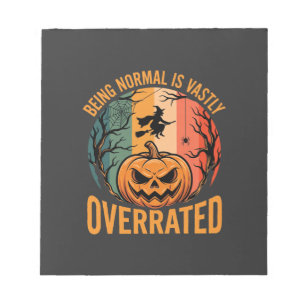 Halloween Being Normal Is Vastly Overrated Witch D Notepad