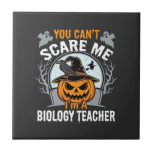 Halloween Biology Teacher You Can't Scare Me Desig Ceramic Tile