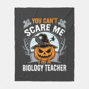 Halloween Biology Teacher You Can't Scare Me Desig Fleece Blanket