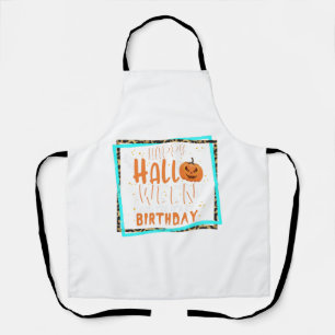 Halloween Birthday Gift Shirt, Halloween Birthday  Apron