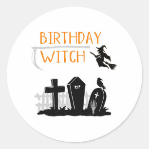 Halloween Birthday Quote  Witch Quote Graphic Classic Round Sticker