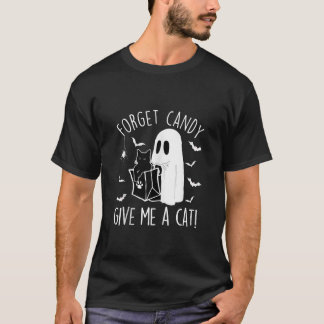 Halloween Black Cat Forget Candy Give Me A Cat Fun T-Shirt