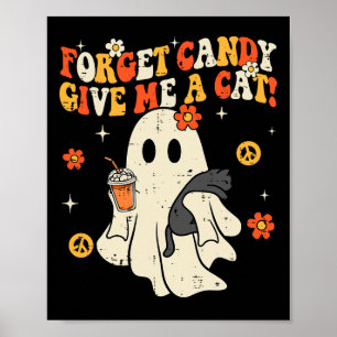 Halloween Black Cat Forget Candy Give Me Cat Kids  Poster