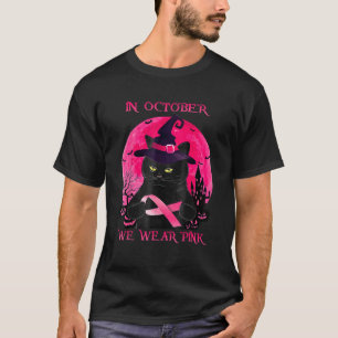 Halloween Black Cat Witch In October We Wear Pink T-Shirt