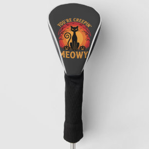Halloween Black Cat Youre Creepin Meowy Design Golf Head Cover