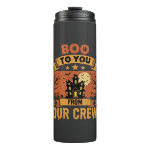 Halloween Boo To You Haunted House Crew Design Thermal Tumbler