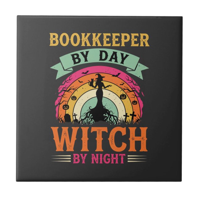Halloween Bookkeeper by Day Witch by Night Design Ceramic Tile (Front)