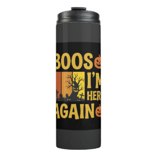 Halloween Boos Im Here Again Retro Graveyard Desig Thermal Tumbler