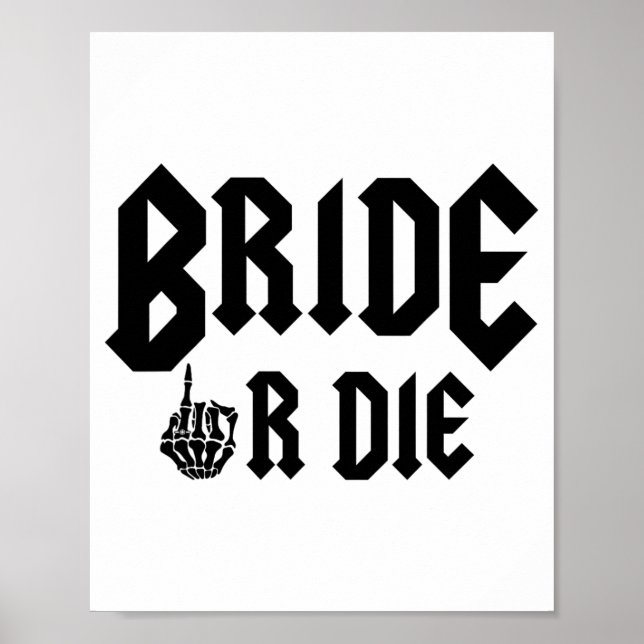 Halloween Bride Or Die Ready To Rock Bachelorette  Poster (Front)