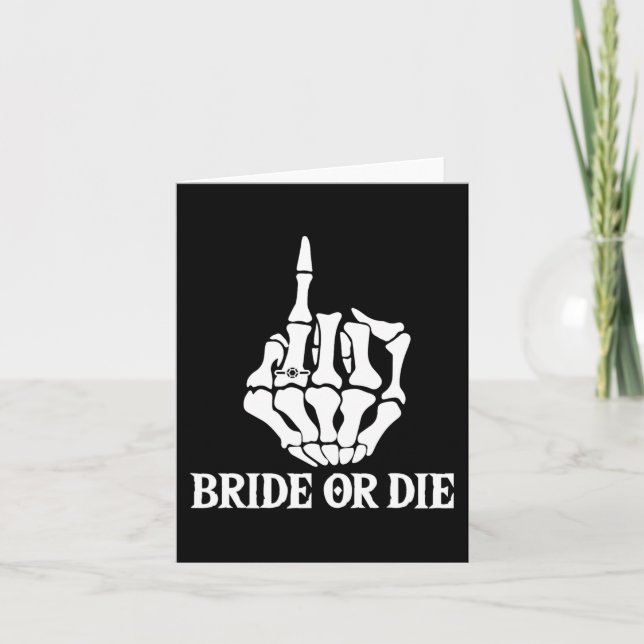 Halloween Bride Or Die Skeleton Hand Bachelorette  Card (Front)