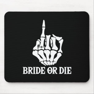 Halloween Bride Or Die Skeleton Hand Bachelorette Mouse Pad