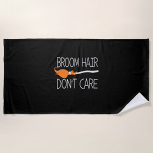 Halloween Broom Hair Do Not Care Birthday Beach Towel