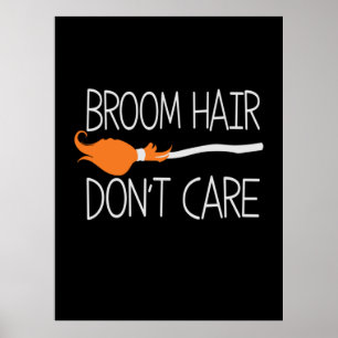 Halloween Broom Hair Do Not Care Birthday Poster