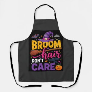 Halloween Broom Hair Don't Care Witch Quote Apron