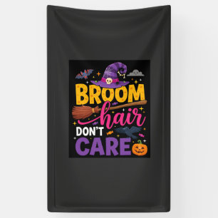 Halloween Broom Hair Don't Care Witch Quote Banner