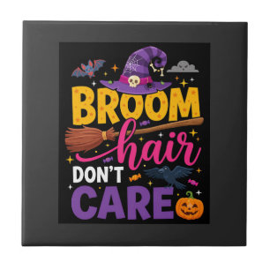 Halloween Broom Hair Don't Care Witch Quote Ceramic Tile