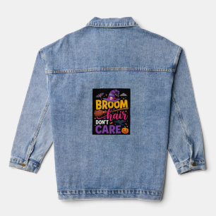 Halloween Broom Hair Don't Care Witch Quote Denim Jacket