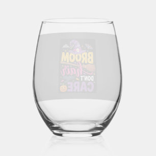 Halloween Broom Hair Don't Care Witch Quote Stemless Wine Glass
