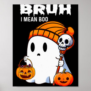 Halloween Bruh Ghost Boo Skull Pumpkin Boys Kids M Poster