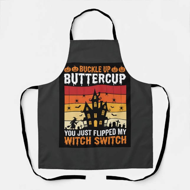Halloween Buckle Up Buttercup Witch Switch Design Apron (Front)